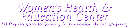 El Centro para la Salud y la Educación de las Mujeres